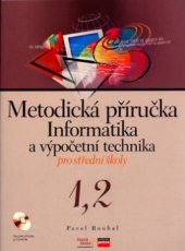 kniha Informatika a výpočetní technika pro střední školy metodická příručka 1,2, CPress 2005