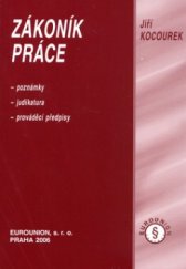 kniha Zákoník práce poznámky, judikatura, prováděcí předpisy, Eurounion 2006