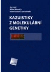 kniha Kazuistiky z molekulární genetiky, Galén 2006