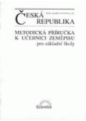 kniha Česká republika metodická příručka k učebnici zeměpisu pro základní školy, Scientia 1995