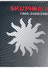 kniha Skupina 4 1966-2006/2007, s.n. 2007