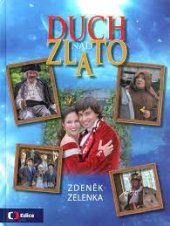 kniha Duch nad zlato Pohádka o lásce a duchovi, který zmoudřel až v záhrobí, Albatros 2013