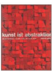 kniha Kunst ist Abstraction die tschechische visuelle Kultur der 60er Jahre, KANT 2003