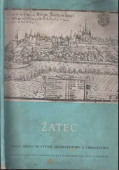 kniha Žatec české město ve vývoji architektury a urbanistiky, Státní ústav pro rekonstrukci památkových měst a objektů 1958