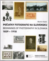 kniha Počiatky fotografie na Slovensku 1839 - 1918 Beginnings of photography in Slovakia , FOTOFO 2020