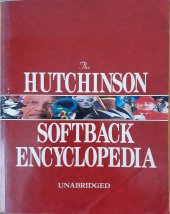 kniha The Hutchinson softback encyclopaedia Over 25000 entries, over 1.5 million words, Helicon Publishing ltd. 1991