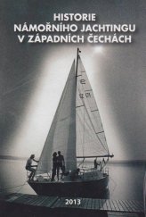 kniha Historie námořního jachtingu v západních čechách, s.n. 2013