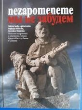 kniha Nezapomeneme válečné hroby a pietní místa Frýdecko-Místecka, Opavska a Ostravska, Dědictví národů 2020