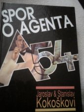 kniha Spor o agenta A-54 kapitoly z dějin československé zpravodajské služby, Naše vojsko 1994