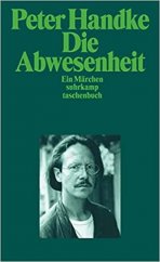 kniha Die Abwesenheit Ein Märchen, Suhrkamp 1990