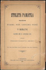 kniha Stoletá památka posvěcení evang. ref. chrámu Páně v Hořátvi slavená dne 13. listopadu 1892, Nákladem Evang. reform. sboru hořátevského 1893