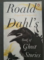 kniha Roald Dahl's Book of Ghost Stories Expect the Unexpected, Penguin Books 2012