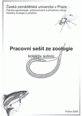 kniha Pracovní sešit ze zoologie, Česká zemědělská univerzita 2008