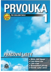 kniha Prvouka 1 pro 1. ročník základní školy člověk a jeho svět, SPN 2010