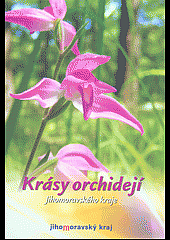 kniha Krásy orchidejí Jihomoravského kraje, Jihomoravský kraj 2019