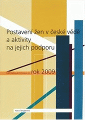 kniha Postavení žen v české vědě a aktivity na jejich podporu monitorovací zpráva za rok 2009, Sociologický ústav AV ČR 2010