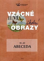 kniha Vzácné školní obrazy III. - Abeceda, Národní pedagogické muzeum a knihovna J.A. Komenského 2013