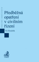 kniha Předběžná opatření v civilním řízení, C. H. Beck 2016