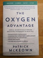 kniha The Oxygen Advantage Simple, scientifically proven breathing techniques to help you, William Morrow and Co. 2015