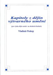 kniha Kapitoly z dějin výtvarného umění Pro výuku dějin umění na středních školách, O.K.-Soft 2006