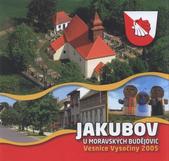 kniha Jakubov u Moravských Budějovic vesnice Vysočiny 2005, Pro obec Jakubov vydalo vydavatelství F.R.Z. agency 2011