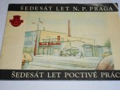 kniha Šedesát let n. p. Praga - šedesát let poctivé práce - 1907 - 1967, Praga 1967