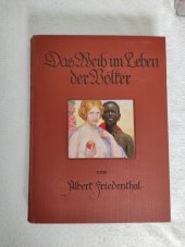 kniha Das Weib im Leben der Völker, Verlagsanstalt Hermann Klemm A G 1910