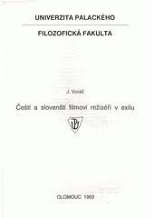 kniha Čeští a slovenští filmoví režiséři v exilu, Vydavatelství Univerzity Palackého v Olomouci 1993