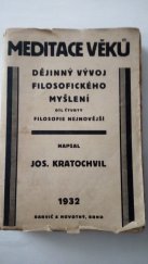 kniha Meditace věků Díl IV, - Filosofie nejnovější : od Kanta po dnešní dobu - dějinný vývoj filosofického myšlení., Barvič a Novotný 1932