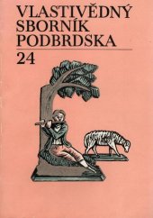 kniha Vlastivědný sborník Podbrdska 24, Okresní archiv a okresní muzeum Příbram 1988