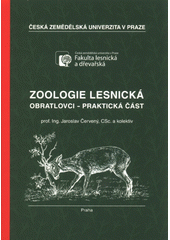 kniha Zoologie Lesnická Obratlovci - praktická část, Česká zemědělská univerzita 2017