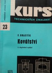 kniha Kurs technických znalostí Kovářství - zákl. učivo pro výcvik kovářů v praxi a pomůcka k odb. školení dorostu, SNTL 1971