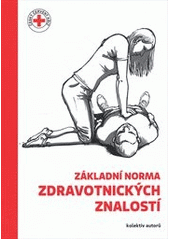 kniha Základní norma zdravotnických znalostí, Český červený kříž 2013