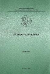 kniha Nápojová kultura distanční studijní opora, Slezská univerzita v Opavě, Obchodně podnikatelská fakulta v Karviné 2010