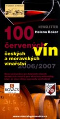 kniha 100 červených vín českých a moravských vinařství 2006/2007 nový průvodce po dobrých vínech domácích vinařů pro všechny milovníky, kteří si víno chtějí opravdu vychutnat, Newsletter 2006