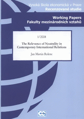 kniha The relevance of neutrality in contemporary international relations, Oeconomica 2008