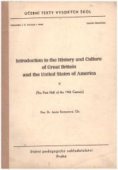 kniha An Introduction to the History and Culture of Great Britain and the United States of America To the Mid-19th Century : Určeno pro posl. filosof. fakult, SPN 1968