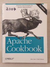 kniha Apache Cookbook Solutions and Examples for Apache Administrators, O'Reilly 2007