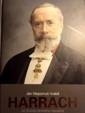 kniha Jan Nepomuk František hrabě Harrach (1828-1909), Správa Krkonošského národního parku 2006