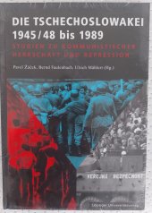 kniha Die Tschechoslowakei 1945/48 bis 1989 Studien zu kommunistischer Herrschaft und Repression, Leipziger Universitätsverlag 2008