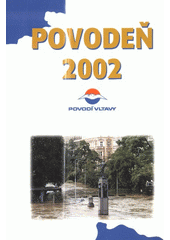 kniha Povodeň 2002, Pro Povodí Vltavy vydalo nakl. Svoboda Servis 2003