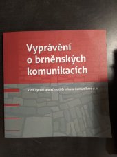 kniha Vyprávění o brněnských komunikacích , Brněnské komunikace 2015