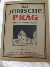 kniha Das jüdische Prag eine Sammelschrift, Verlag der "Selbstwehr" 1917