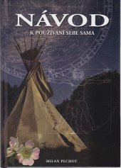 kniha Návod k používání sebe sama a probuzení všech skrytých schopností člověka, M. Rohelová 2012