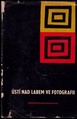 kniha Ústí nad Labem ve fotografii, Severočeské krajské nakladatelství 1961
