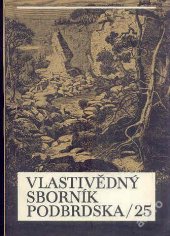 kniha Vlastivědný sborník Podbrdska 25., Okresní archiv a okresní muzeum Příbram 1987