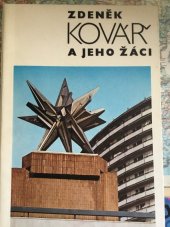 kniha Zdeněk Kovář a jeho žáci katalog výstavy. Praha listopad 1987, Bratislava leden-únor 1988, Gottwaldov duben-květen 1988, Košice červen 1988, Národní galerie  1987