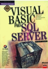 kniha Visual Basic pro SQL Server průvodce tvorbou databázových aplikací, CPress 1998