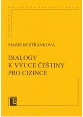 kniha Dialogy k výuce češtiny pro cizince, Karolinum  2011