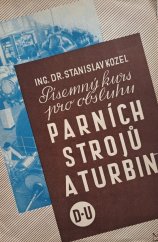 kniha Písemný kurs pro obsluhu parních strojů a turbin, Masarykův lidovýchovný ústav 1931